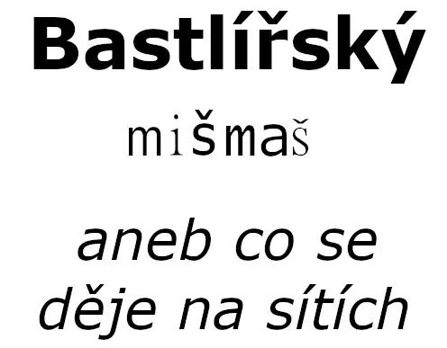 Grafický nadpis série Bastlířský mišmaš aneb co se děje na sítích