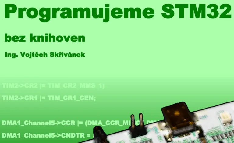 Obálka knihy Programujeme STM32 bez knihoven s ukázkou kódu a vývojovou deskou