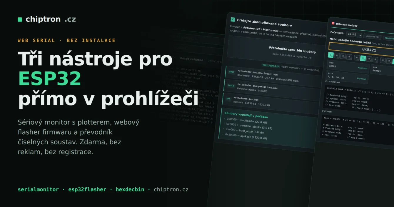 Tři webové nástroje chiptron.cz: sériový monitor, flasher firmwaru pro ESP32 a převodník číselných soustav